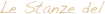 Le Stanze del