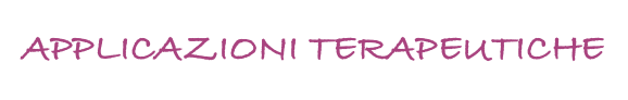 APPLICAZIONI TERAPEUTICHE